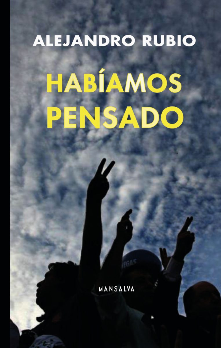<em>HABÍAMOS PENSADO</em> DE ALEJANDRO RUBIO 