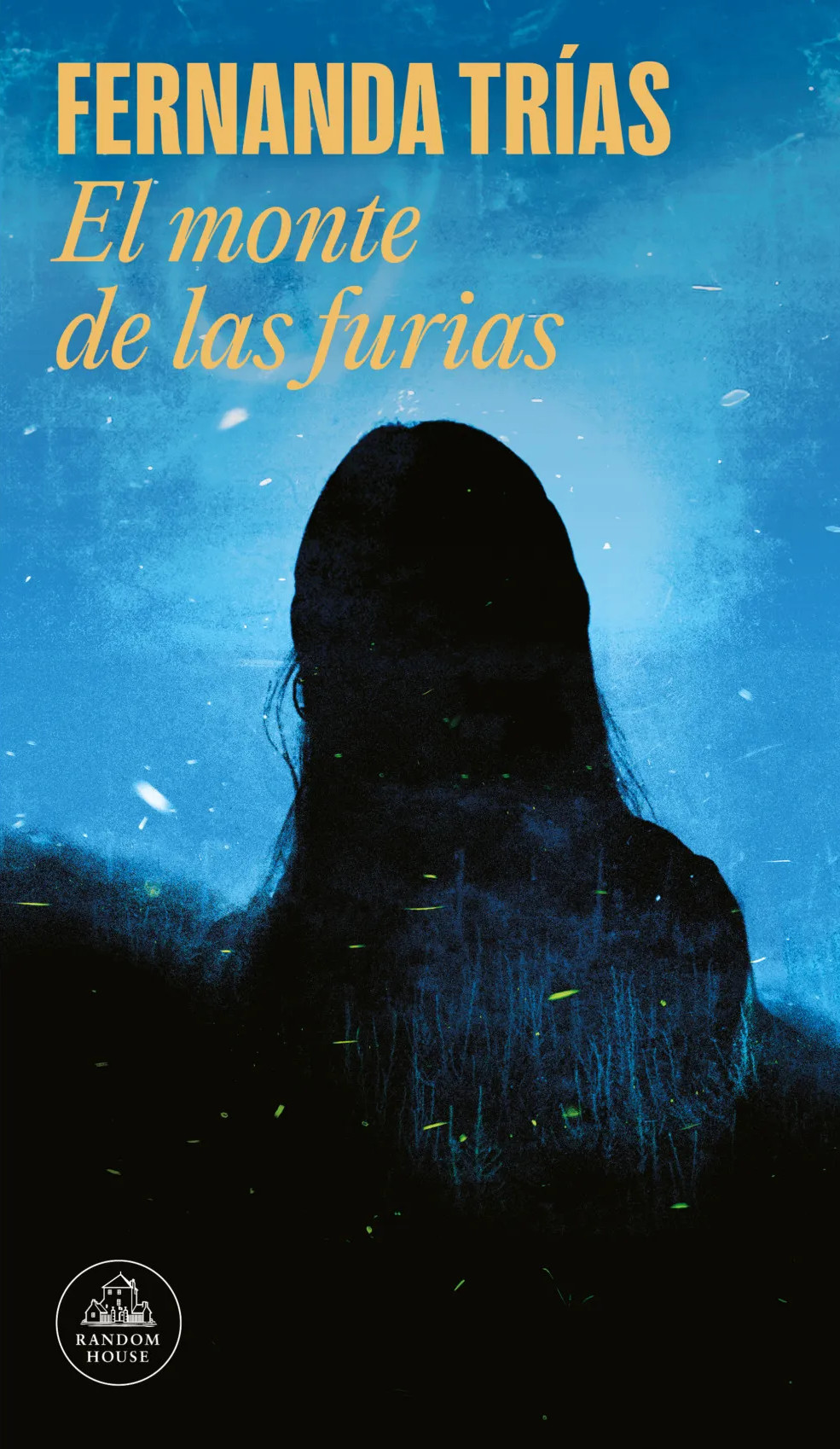 <em>EL MONTE DE LAS FURIAS</em> DE FERNANDA TRÍAS