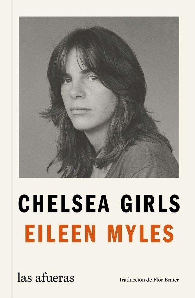 <em>CHELSEA GIRLS</em> DE EILEEN MYLES