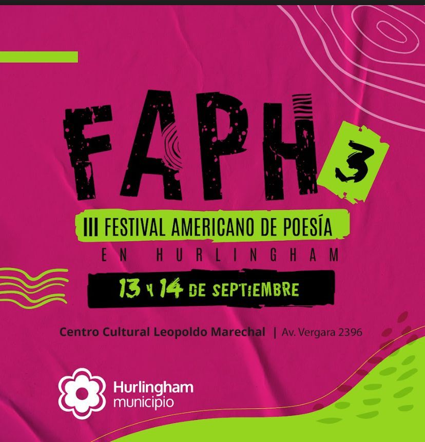 LLEGA LA TERCERA EDICIÓN DEL FESTIVAL AMERICANO DE POESÍA EN HURLINGHAM
